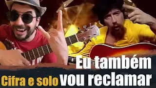 Eu também vou reclamar - Raul Seixas - cifra violão 🤠🤘