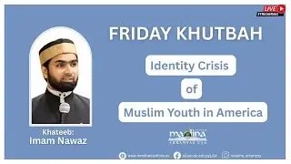 Jummah At Madina Arkansas | Identity Crisis of Muslim Youth In America | November 7, 2025