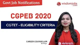 CGPEB 2020 Notification | CGTET - Eligibility Criteria 2020 @Wisdom Jobs