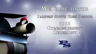 Parkway South High School 2023 Graduation