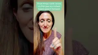 3 Things I Wish As A New School Based SLP
