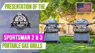 Presentation of the Pit Boss Sportsman 2 and Sportsman 3 portable gaz grills.