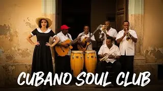 Son Cubano Playlist 🌙 Moonlit Havana Evenings with Latin Jazz Vol.30