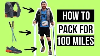100 Mile Race Gear | EVERYTHING you need to RUN 100 MILES