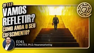 VOCÊ ESTÁ REALIZANDO OU SÓ COPIANDO? | Édel Pontes — #117