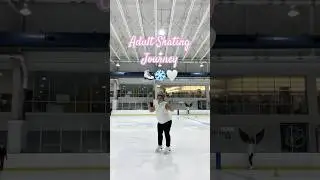 Adult Skating Journey #foryour #adultbeginner #iceskates #figureskate #iceskatingfun