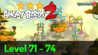 Angry Birds 2 - Chirp Valley: Level 71, 72, 73, 74 ⭐⭐⭐