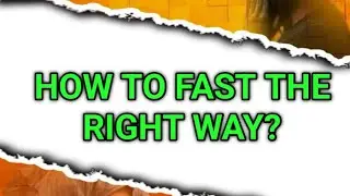 How To Fast The Right Way &agrave;nd Get Results: How To Fast Effectively 