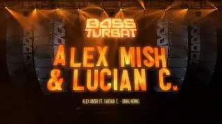 Alex Mish ft. Lucian C. - King Kong