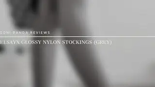 Soni Panda | ElsaYX Glossy Nylon Stockings