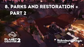 08 ⁕ Parks and Restoration ⁕ Part 2 ⁕ Planet Coaster 2 ⁕ relaxing ⁕ slow gaming ⁕ no commentary