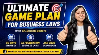 Jan 2026 Strategy | CA Foundation Law Strategy | 90 Days Plan for Business Laws | Jan 26 exam 