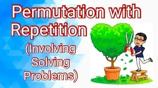 Grade 10 - Permutation with Repetition Involving Solving Problems