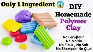 Homemade Super Soft Polymer Clay With Only 1 Ingredient😱/How To Make Air Dry Clay/DIY Modelling Clay