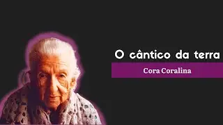 O cântico da terra | Cora Coralina