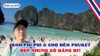 🇹🇭 Tour Koh Phi Phi 1 Ng&agrave;y & Chợ Đ&ecirc;m Phuket: Đẹp Nhưng C&oacute; Đ&aacute;ng Đi? |  Du Lịch Th&aacute;i Lan Tự T&uacute;c 2025