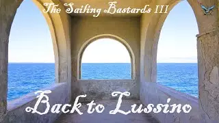 The Sailing Bastards III, pt 1,  Back to Lussino - Mali Lošinj (2024)