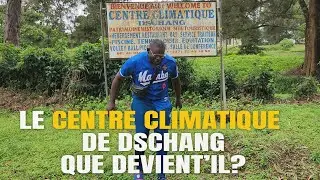 Centre Climatique de Dschang | Que Devient' t'il? |