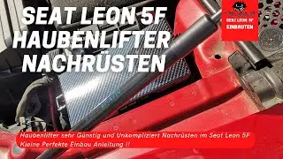 Haubenlifter beim Seat Leon 5F Perfekt und sehr Günstig Nachrüsten🤑 !! Einfacher Einbau (VAG Mo.) 😀
