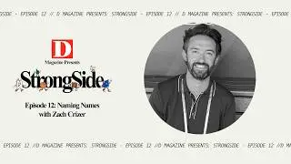 StrongSide Episode 12: Naming Names with Zach Crizer