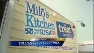 Milo's Kitchen: San Francisco Food Truck Goes to the Dogs