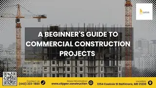 A Beginner's Guide to Commercial Construction Projects | Clipper Construction