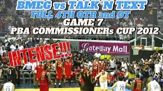 BMEG vs TALK 'N TEXT FULL 4TH Qtr and OT | 2012 FINAL PBA COMMISSIONERS CUP