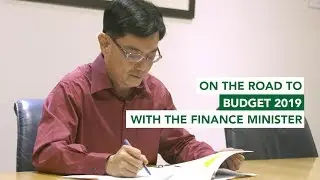 On the road to Budget 2019 with the Finance Minister