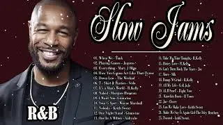 Best of 90's & 2000's R&B Slow Jams | Keith Sweat, R Kelly, Joe , Mary J Blige, Chris Bown,...