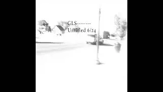 GLS - 2 - Untitled 6/24