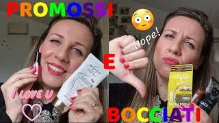 PROMOSSI E BOCCIATI BEAUTY LOW COST ~ ciò che mi piace VS ciò che proprio non ho amato.. 🥰😍