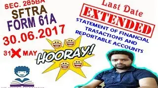 CBDT ORDER : EXTENSION OF DUE DATE OF FORM 61A UNDER SECTION 285BA AND RULE 114E