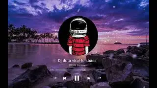 Dj dota viral || Dj tiktok 2022 || Dj Viral ||#trend#djdota#djtiktok#djtiktokviral