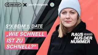 Sex beim 1. Date!? Raus aus der Nummer x Psychologeek