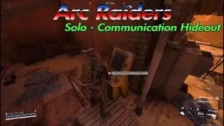 Arc Raiders - Solo - Quest: Versteckte Kommunikation/Communication Hideout #32