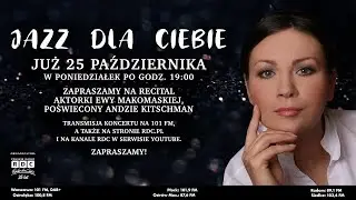 Ewa Makomaska w studiu RDC! Koncert z cyklu JAZZ DLA CIEBIE - nagranie archiwalne