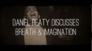 Daniel Beaty Discusses BREATH & IMAGINATION