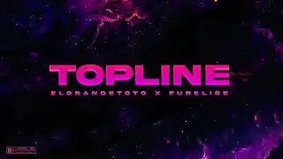 Topline - Elgrande toto feat Furelise