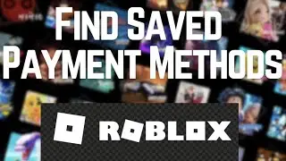 Find All Saved Payment Methods in Roblox