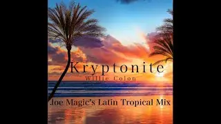 Kryptonite (Joe Magic's Tropical Mix) Session breakdown