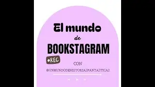 EL MUNDO DE BOOKSTAGRAM con Alba,  la bookstagramer 