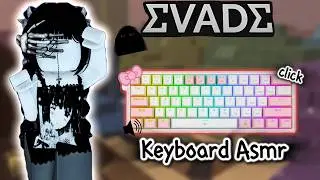 Roblox Evade With *CLICKY* Keyboard ASMR + Handcam