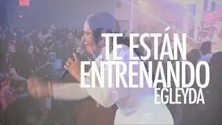 TE ESTAN ENTRENANDO || @Egleyda