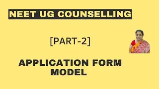 19. NEET UG COUNSELLING APPLICATION FORM MODEL [PART 2]