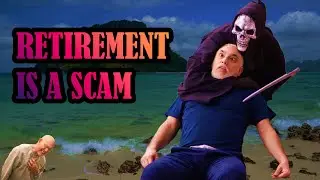 retirement is a scam (DON'T WAIT TO BE HAPPY): a video essay