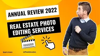 Annual Review 2022 | Real Estate Photo Editing Services | PixelShouters |