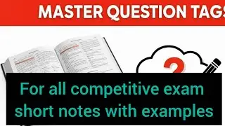 Question tags notes in english grammar for competitive exams like ssc, banking, teaching,etc