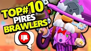 [META] TOP#10 des PIRES BRAWLERS actuels !!?!