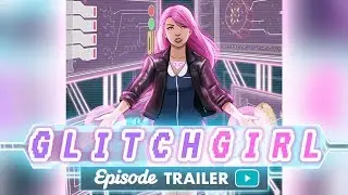TRAILER HD! Glitch Girl - Episode 2018