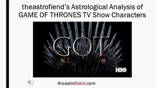 theastrofiend&rsquo;s Astrological Analysis of GAME OF THRONES TV Show Characters